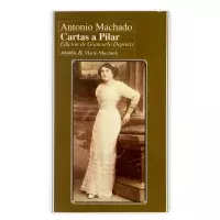 Antonio Machado, "Cartas a Pilar"