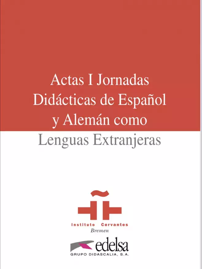 Actas de las I Jornadas didácticas de español y alemán como lenguas extranjeras