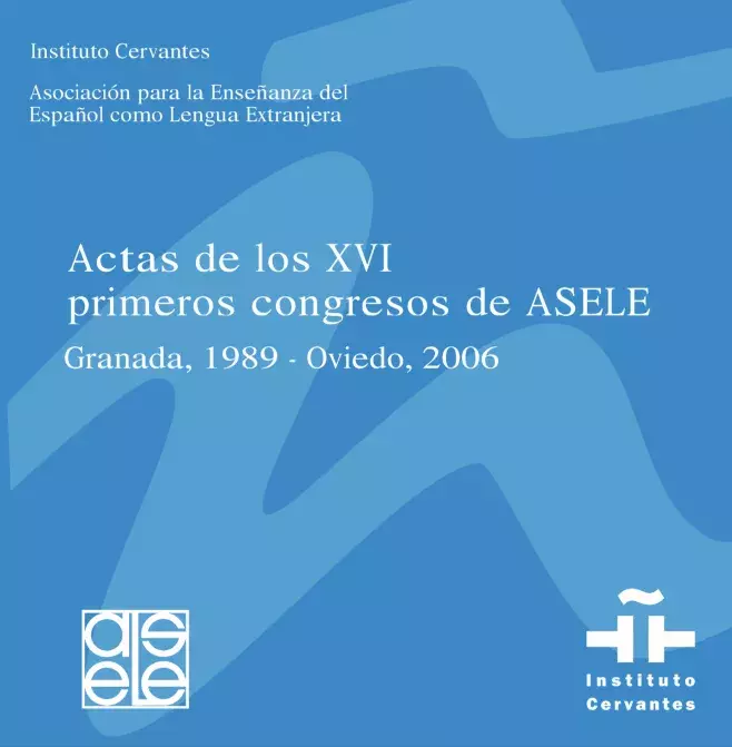 Actas de los XVI primeros congresos de ASELE. Granada, 1989-Oviedo, 2006