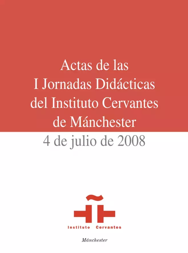 Actas de las I Jornadas Didácticas del Instituto Cervantes de Mánchester