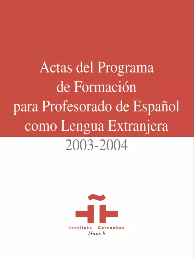 Actas del Programa de formación para profesorado de Español como Lengua Extranjera 2003-2004