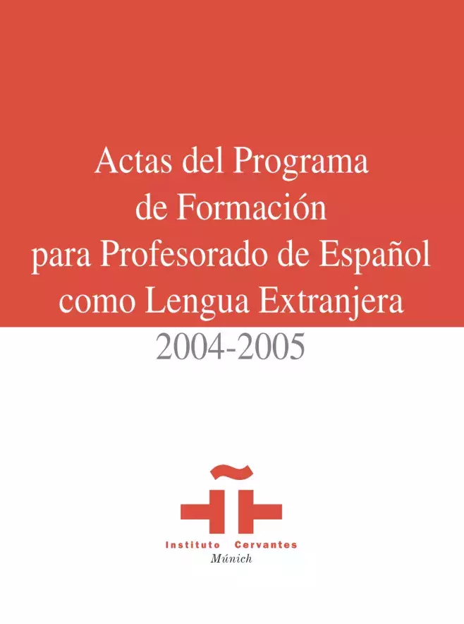 Actas del Programa de formación para profesorado de Español como Lengua Extranjera 2004-2005