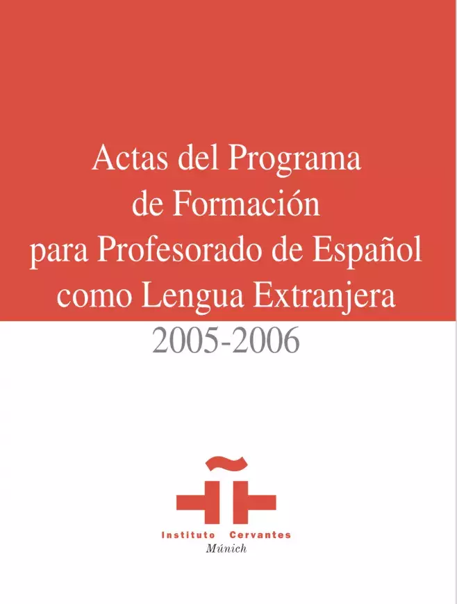Actas del Programa de formación para profesorado de Español como Lengua Extranjera 2005-2006