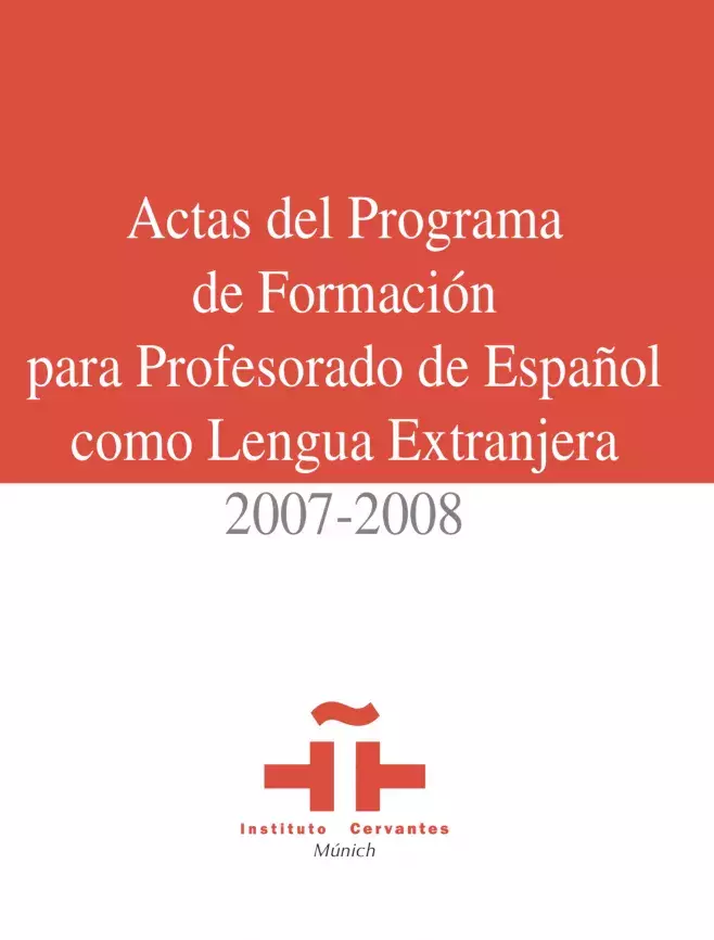 Actas del Programa de formación para profesorado de Español como Lengua Extranjera 2007-2008