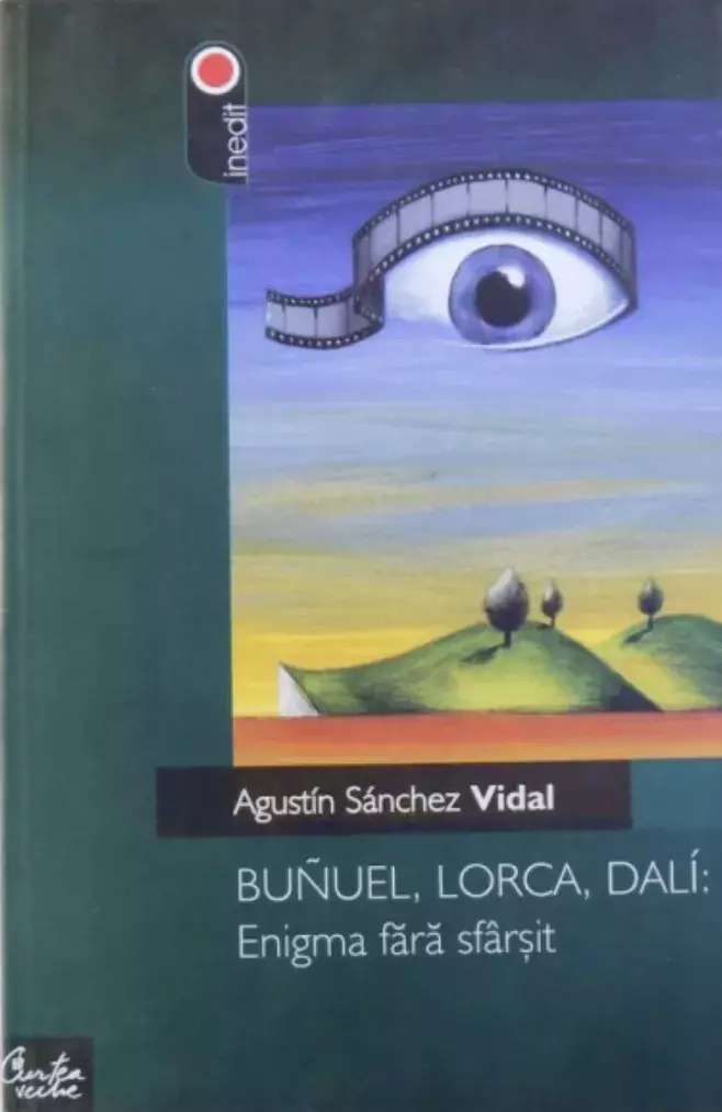 Buñuel, Lorca, Dalí: Enigma fara sfârsit [el enigma sin fin]
