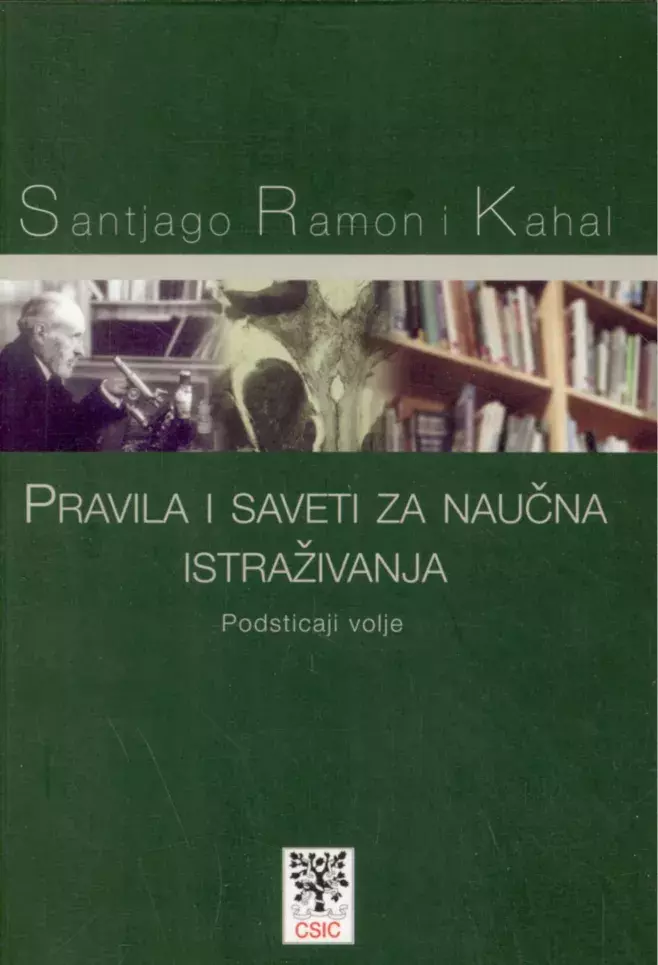 Pravila i saveti za naučna istraživanja. Podsticaji volje [Reglas y consejos sobre investigación científica. Los tónicos de la voluntad]]