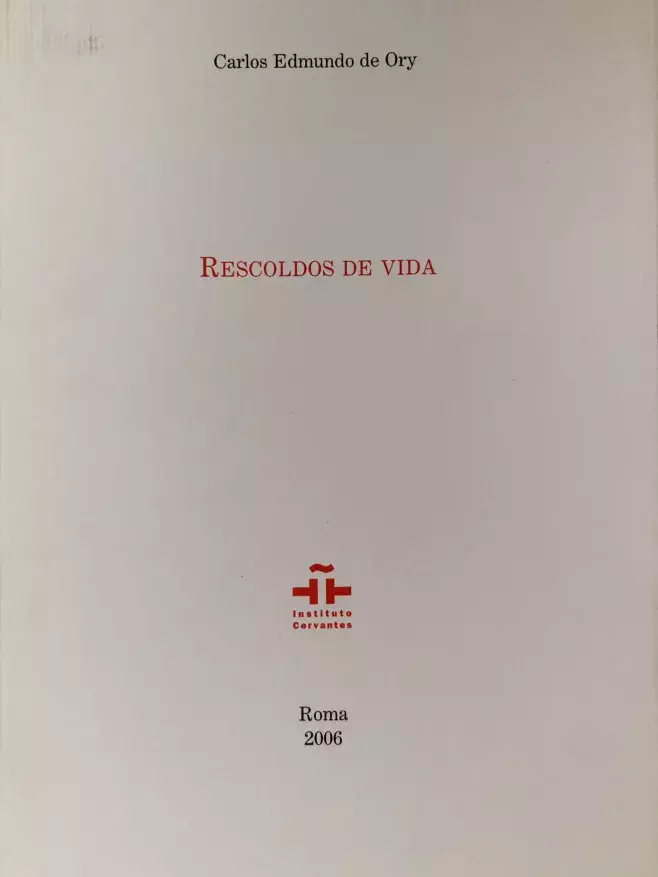 Carlos Edmundo de Ory. Rescoldos de vida