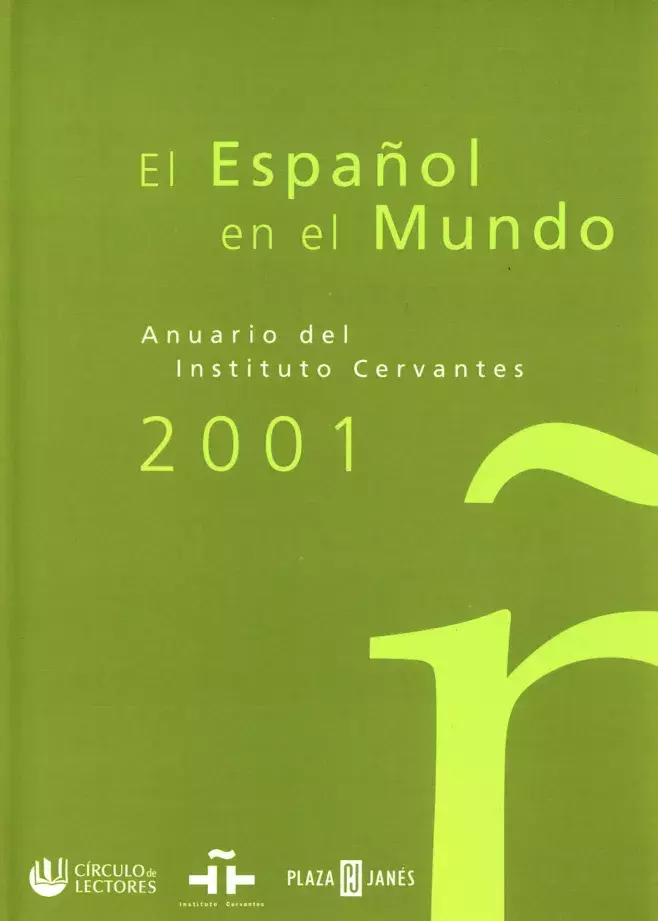 El español en el mundo. Anuario del Instituto Cervantes 2001