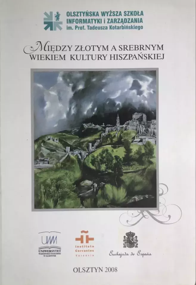 Między złotym a srebrnym wiekiem kultury hiszpańskiej [Entre las edades de oro y plata de la cultura hispánica]