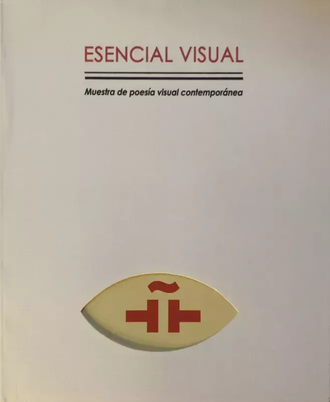 Esencial visual. Muestra de poesía visual contemporánea