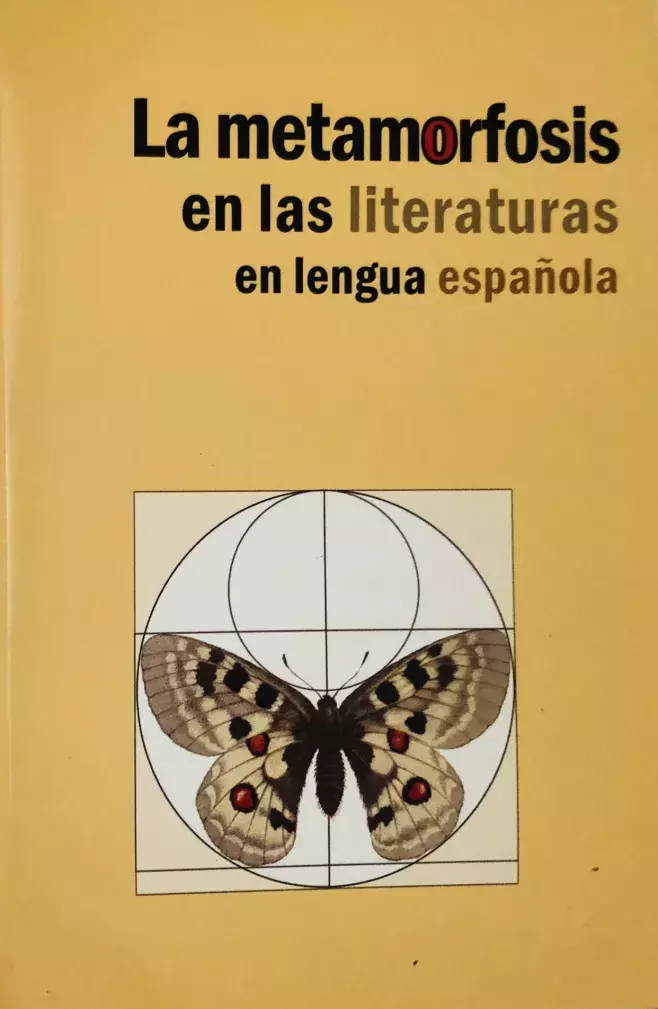 La metamorfosis en las literaturas en lengua española