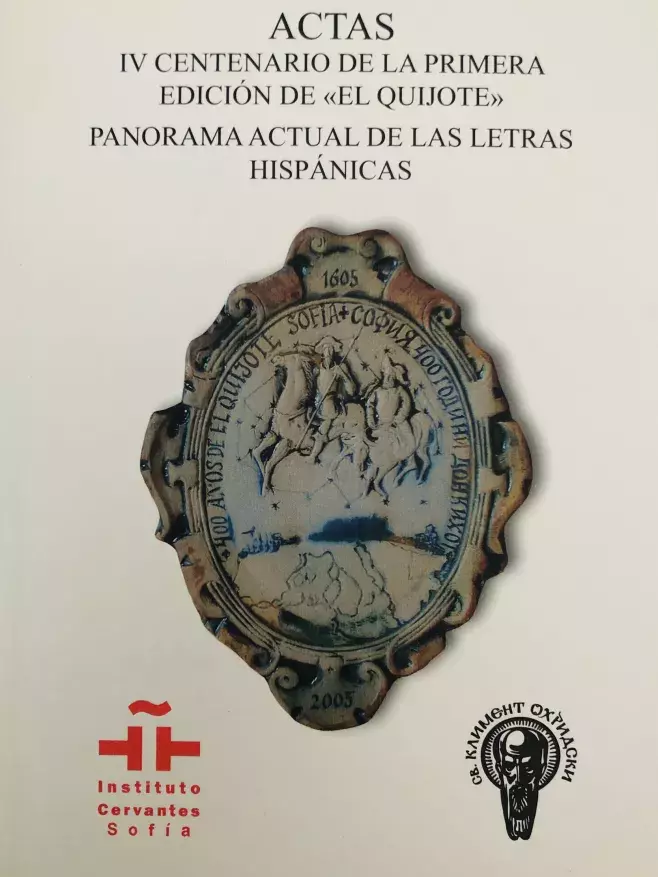 Actas IV Centenario de la primera edición de El Quijote. Panorama actual de las letras hispánicas