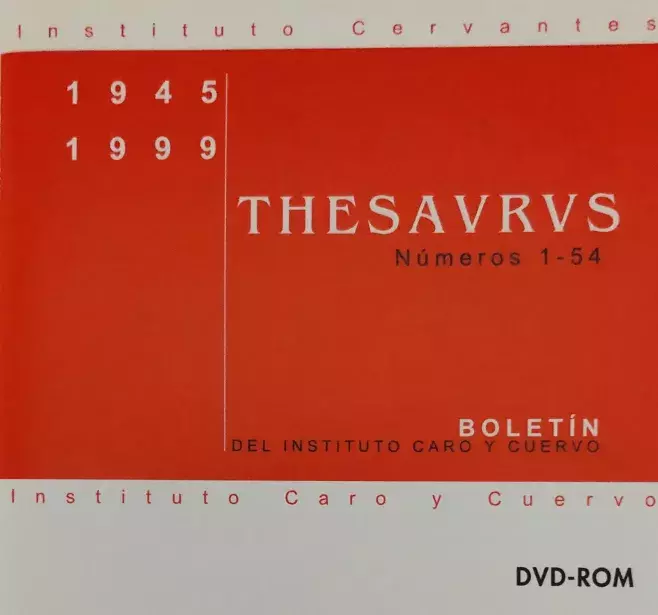 Thesaurus. Boletín del Instituto Caro y Cuervo 1945-1999