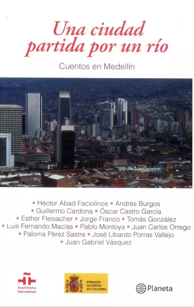 Una ciudad partida por un río. Cuentos en Medellín