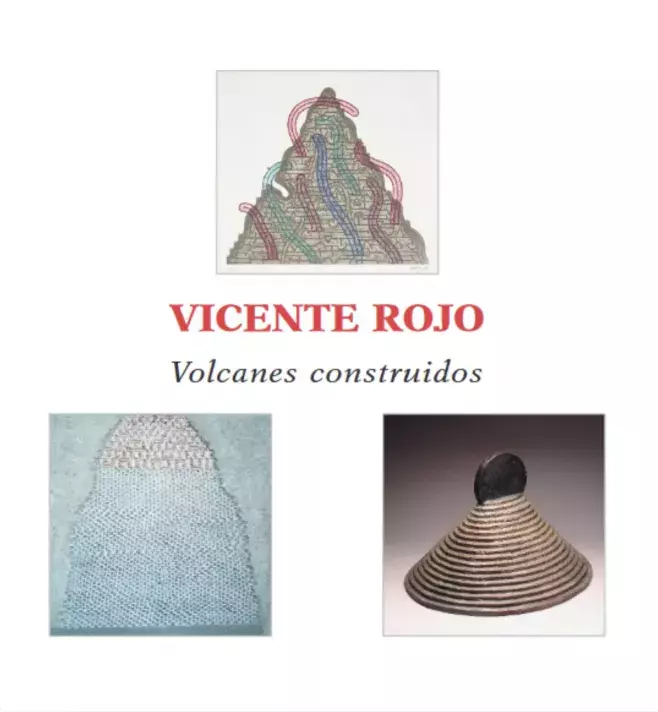 Vicente Rojo. Volcanes construidos