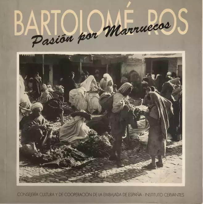 Bartolomé Ros. Pasión por Marruecos