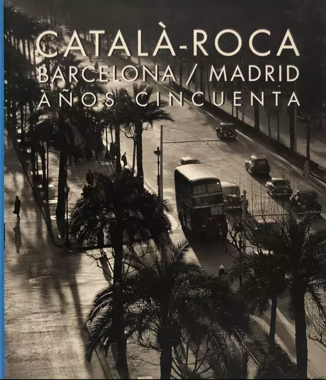 Català-Roca. Barcelona / Madrid años cincuenta