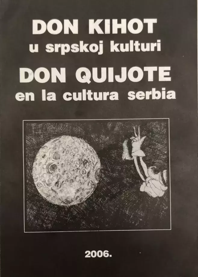 Don Kihot u Srpskoj Kulturi / Don Quijote en la cultura serbia