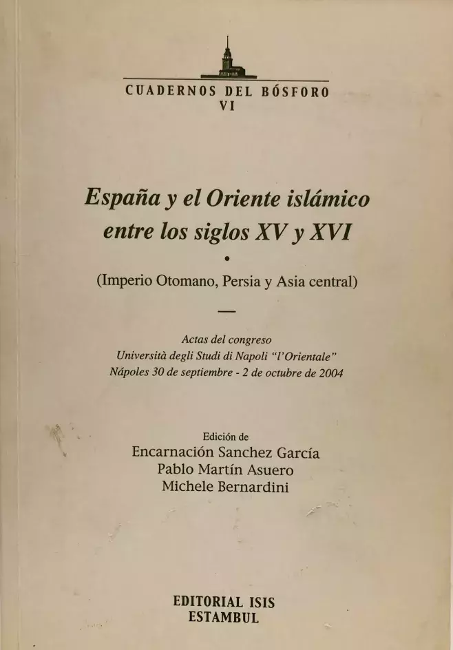 España y el Oriente Islámico entre los siglos XV y XVI (Imperio otomano, Persia y Asia central)
