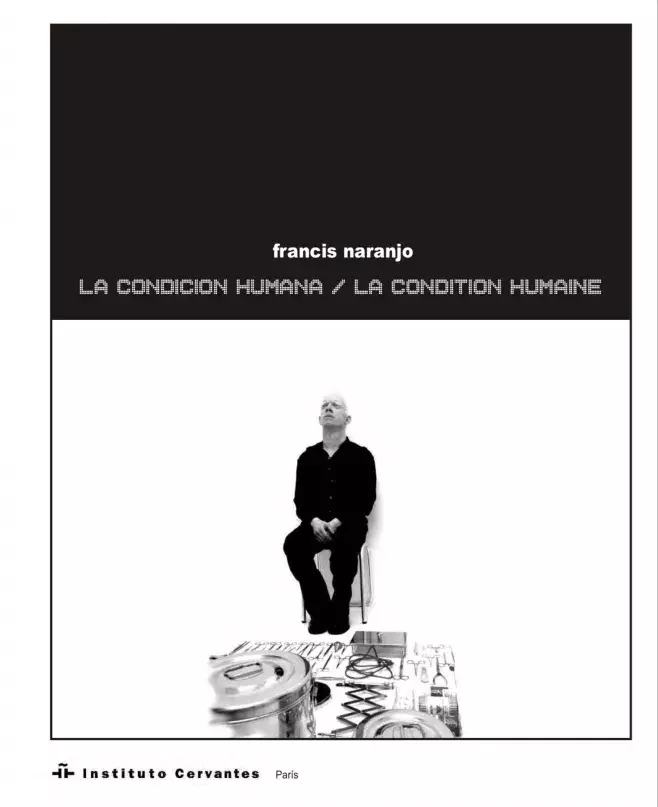 Francis Naranjo. La condición humana / La condition humaine