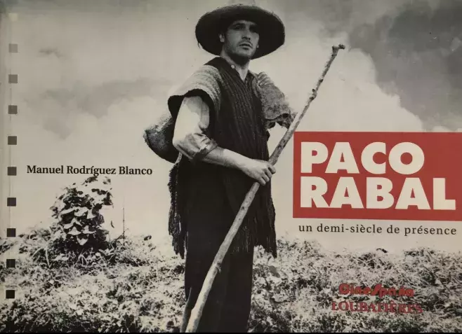 Paco Rabal. Un demi-siècle de présence [Medio siglo presente]