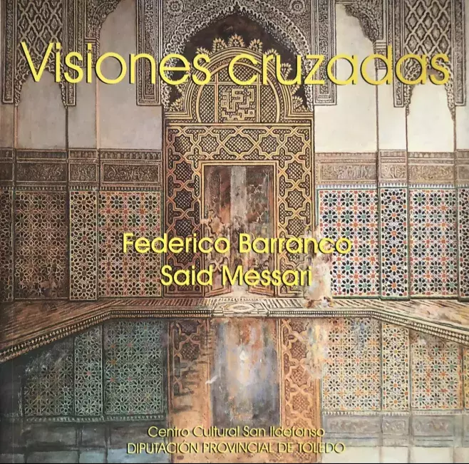 Visiones cruzadas. Federico Barranco / Said Messari