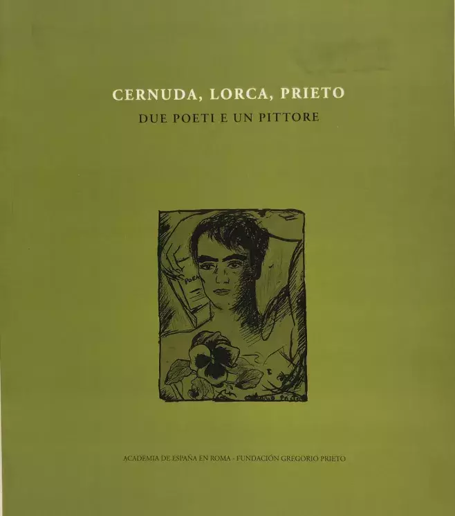 Cernuda, Lorca, Prieto. Due poeti e un pittore [Dos poetas y un pintor]