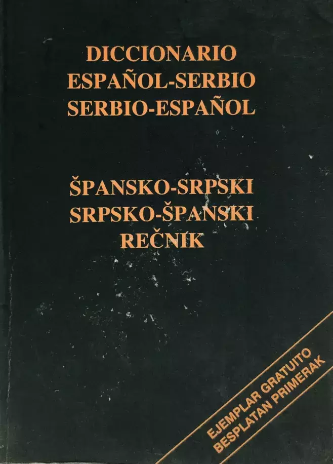 Diccionario español-serbio serbio-español / Špansko-srpski srpsko-španski rečnik