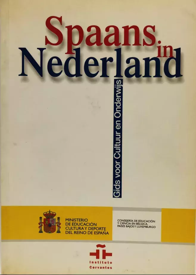 Spaans in Nederland. Gids voor cultuur en onderwijs [España en los Países Bajos. Guía cultural y educativa]