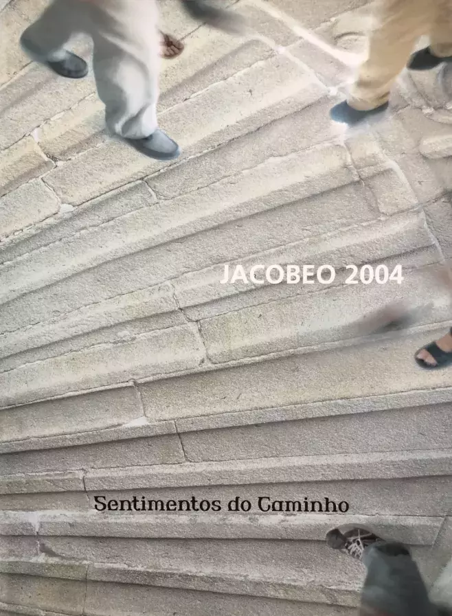 Jacobeo 2004. Sentimentos do Caminho