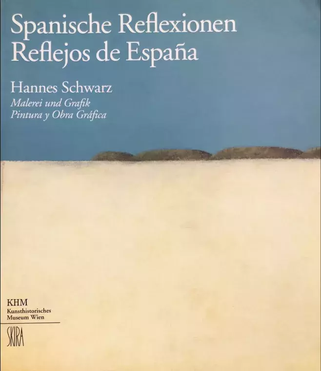 Spanische Reflexionen. Hannes Schwartz. Malerei und Grafik / Reflejos de España. Hannes Schwartz. Pintura y obra gráfica
