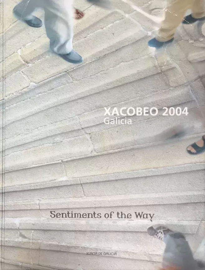Xacobeo 2004 Galicia. Sentiments of the Way [Sentimientos del Camino]]