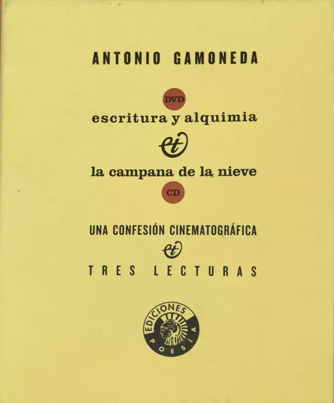 Antonio Gamoneda. Escritura y alquimia & La campana de la nieve una confesión cinematográfica y tres lecturas