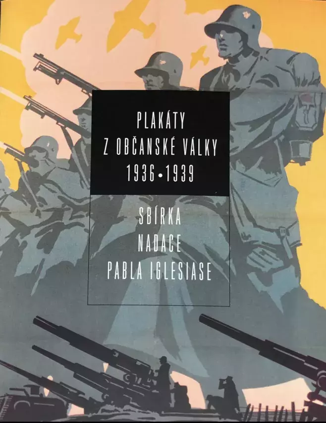 Plakáty z Občanské války 1936-1939 [Carteles de la Guerra Civil Española]