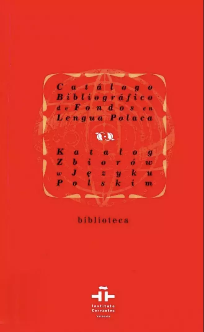 Catálogo bibliográfico de fondos en lengua polaca / Katalog Zbiorów w Jezyku Polskim