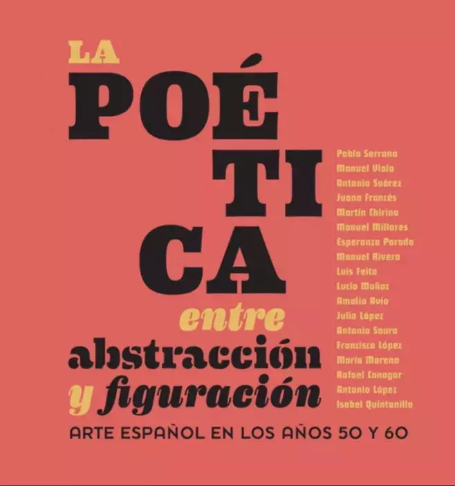 La poética entre abstracción y figuración. Arte español en los años 50 y 60