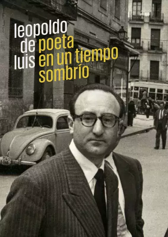 Leopoldo de Luis. Poeta en un tiempo sombrío
