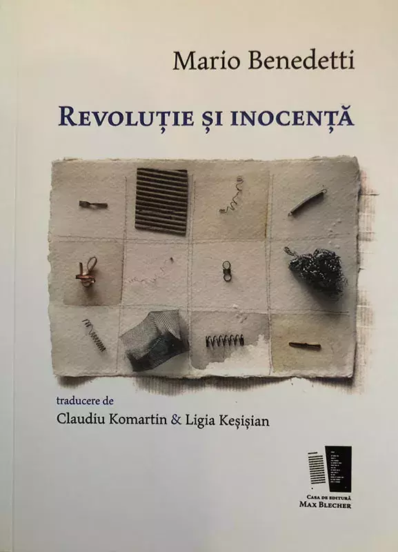 Mario Benedetti. Revoluție și inocență [Revolución e inocencia]