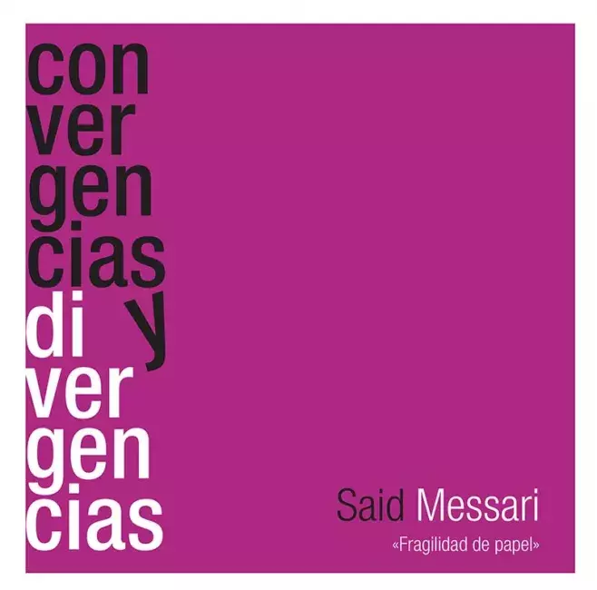 Convergencias y divergencias. Said Messari