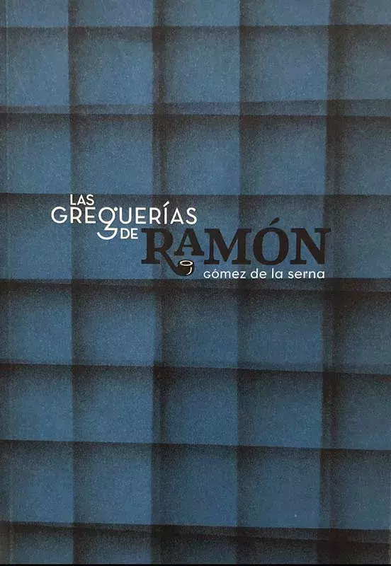 Las greguerías de Ramón Gómez de la Serna