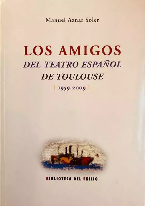Los Amigos del Teatro Español de Toulouse (1959-2009)