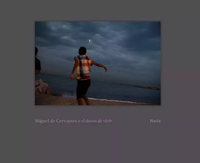 Miguel de Cervantes o el deseo de vivir
