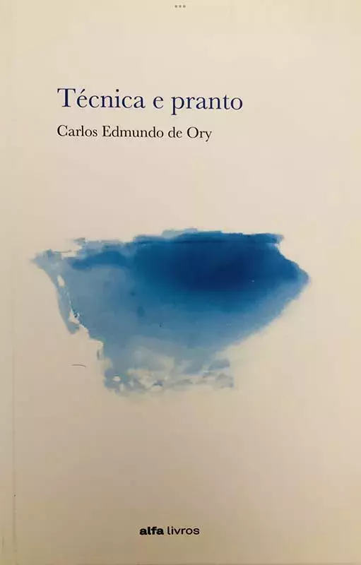 Carlos Edmundo de Ory. Técnica e pranto [Técnica y llanto]