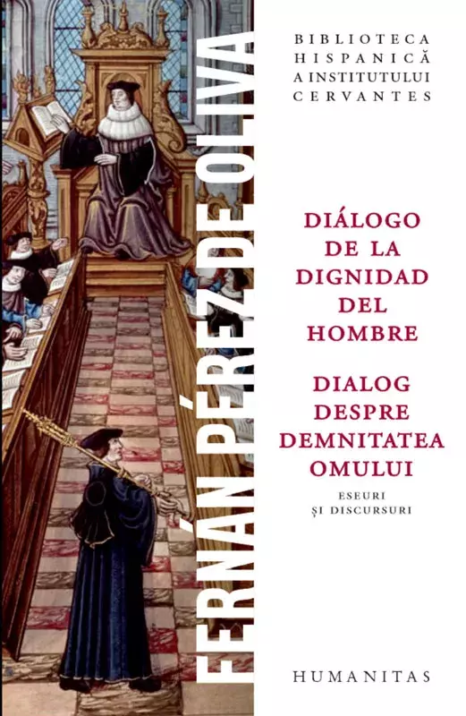 Fernán Pérez de Oliva. Diálogo de la dignidad del hombre / Dialog despre demnitatea omului