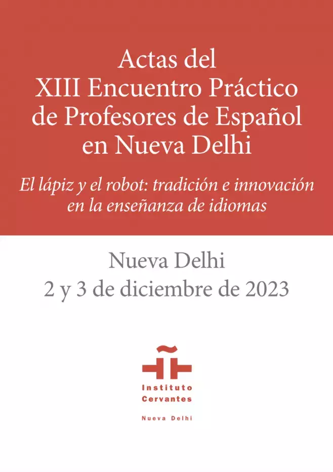 Actas del XIII Encuentro Práctico de Profesores de Español como Lengua Extranjera en la India