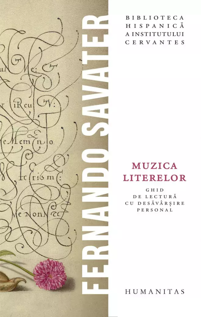 Fernando Savater. Muzica literelor: ghid de lectură cu desăvârşire personal [La música de las letras. Personalísima guía de lectura]