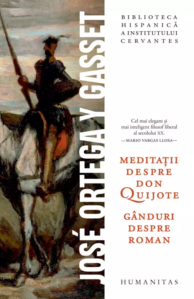 José Ortega y Gasset. Meditații despre Don Quijote. Gânduri despre roman [Meditaciones del Quijote. Ideas sobre la novela]