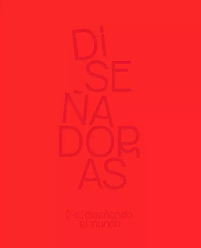 Diseñadoras. (Re)diseñando el mundo