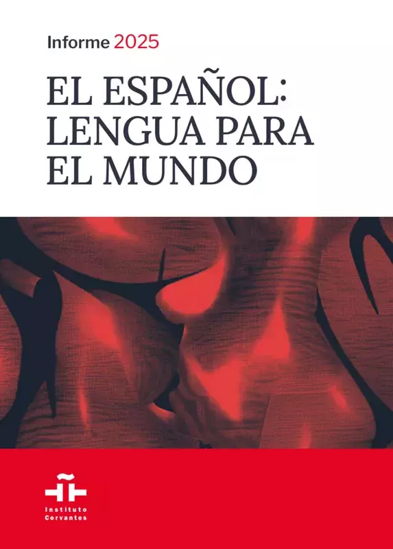 El español: lengua para el mundo. Informe 2025