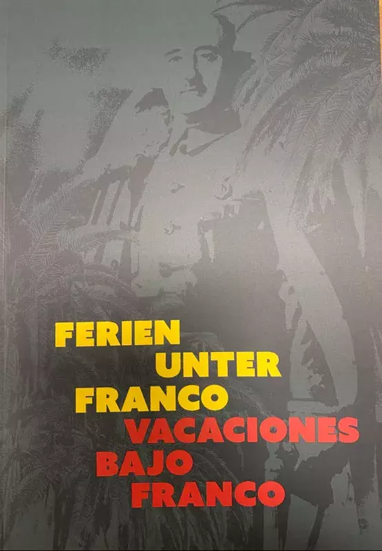 Ferien Unter Franco / Vacaciones bajo Franco